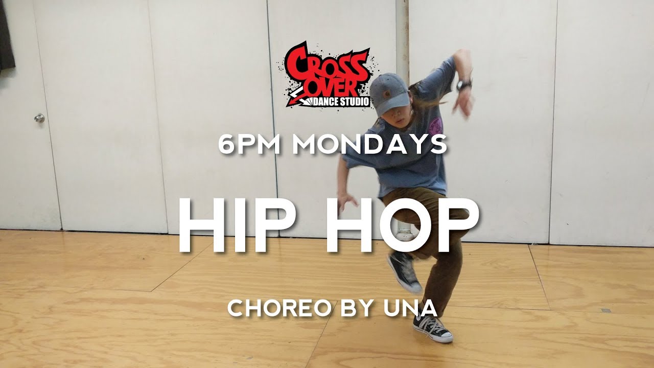 Una's Hip Hop Class @ Crossover Dance Studio - YouTube