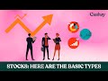 Stocks: Here are the basic types