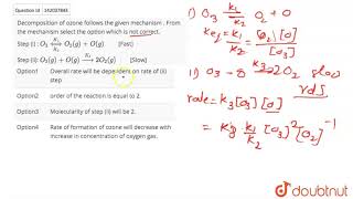 Decomposition Of Ozone Follows The Given Mechanism . From The Mechanism Select The Option Which ... Decomposition Of Ozone Follows The Given Mechanism . From The Mechanism Select The Option Which ...