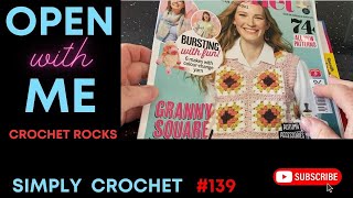 🧶Open With Me # 134 Simply Crochet Magazine & Free Gifts Issue 139 | Crochet Rocks screenshot 5