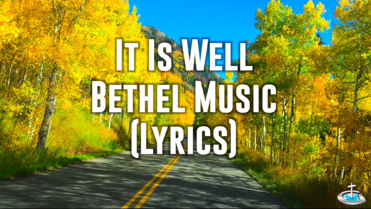 It Is Well Lyrics -  Bethel Music (Aspen Fall Colors, Colorado)