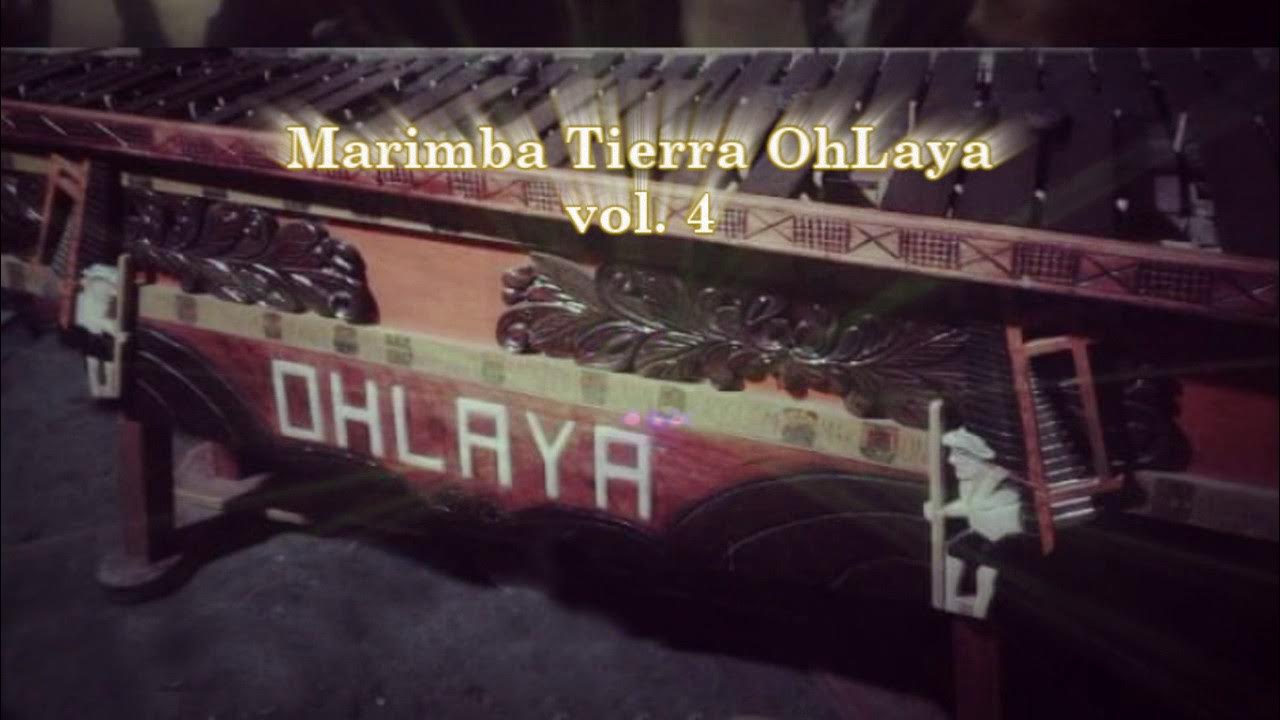 Full Album Marimba Tierra OhLaya Vol 4 YouTube