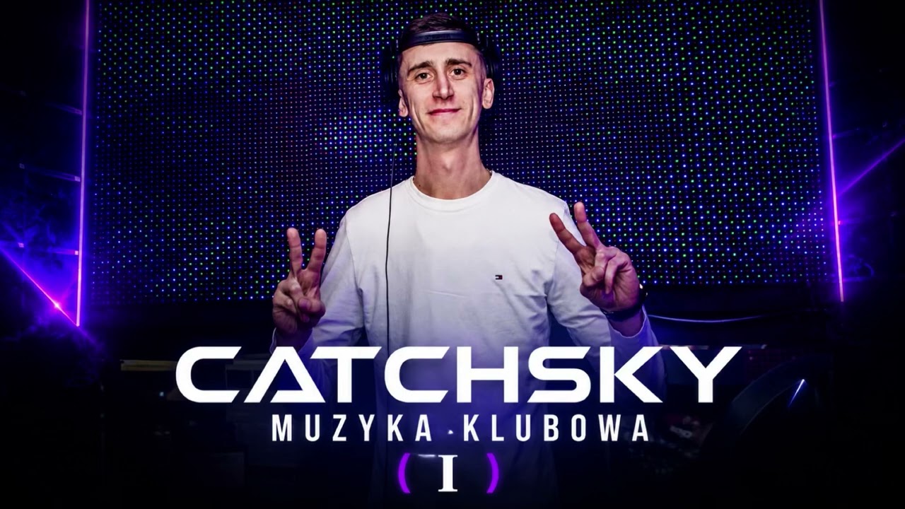 Ver CatchSky - Muzyka Klubowa vol.1 (TRACKLIST + DL) no YouTube Ver CatchSky - Muzyka Klubowa vol.1 (TRACKLIST + DL) no YouTube
