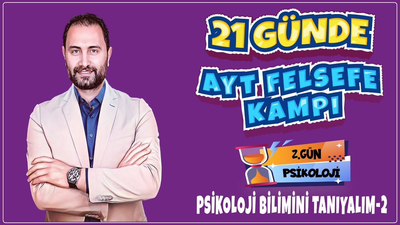 Psikoloji Bilimini Tanıyalım-2 | 21 Günde AYT Felsefe Kampı 2.Gün | AYT 2025 |