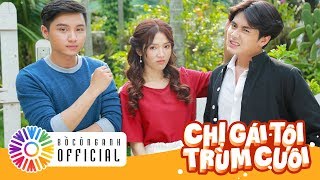 Chị Gái Tôi Trùm Cuối Full HD