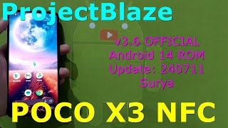 ProjectBlaze v3.6 OFFICIAL for Poco X3 Android 14 ROM Update: 240711