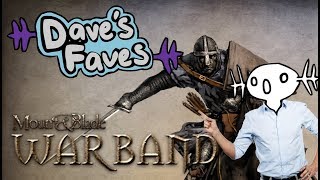 DAVE'S FAVES - Mount and Blade: Warband (Review)