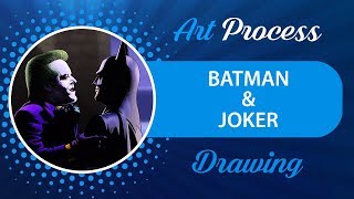 Art Process: Batman & Joker Drawing