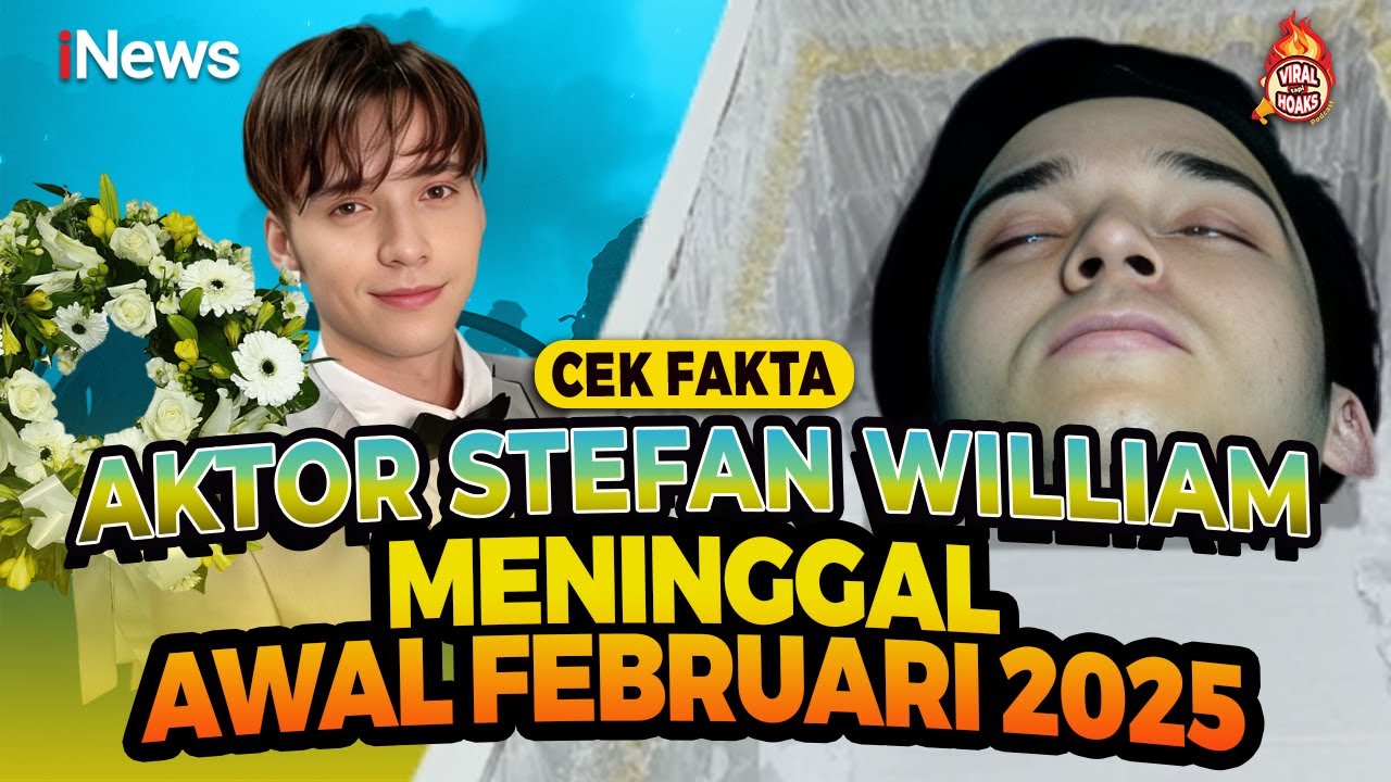 Benarkah Aktor Stefan William Meninggal Awal Februari 2025? Cek Fakta