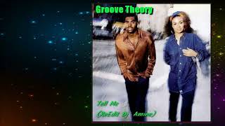 Groove Theory - Tell Me (ReEdit Dj  Amine)