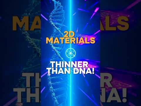 2D Materials Thinner Than DNA! #Graphene #Science #Technology #Materials #innovation #nanotechnology