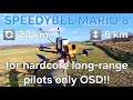 FPV Drone Long Range Flight - SPEEDYBEE MARIO 8 - DJI O3 UNIT - DVR OSD only for long-range pilots
