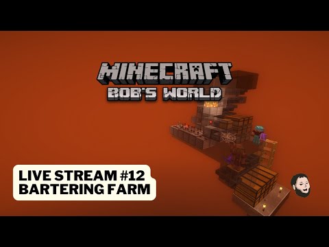 Thumbnail for: Minecraft | Bob's World - Season 2 (Live Stream #12: Bartering Farm)