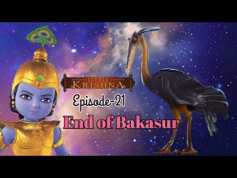 Episode 21Little KrishnaEnd of Bakasura