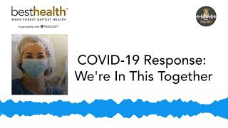 COVID-19 Response - We're In This Together. | BestHealth Podcast