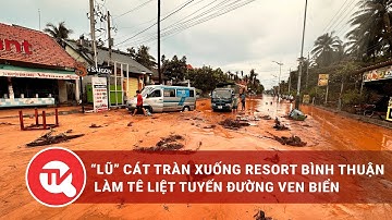 “Lũ” cát tràn xuống resort Bình Thuận làm tê liệt tuyến đường ven biển