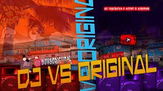 ELAS FALA ESSE E LADRAO - VERSAO TIK TOK(DJ VS ORIGINAL,DJ TERRORISTA)
