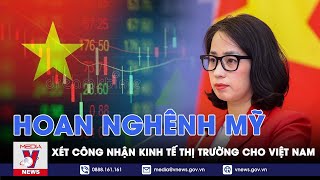 Hoan nghênh Mỹ xét công nhận kinh tế thị trường cho Việt Nam - VNews