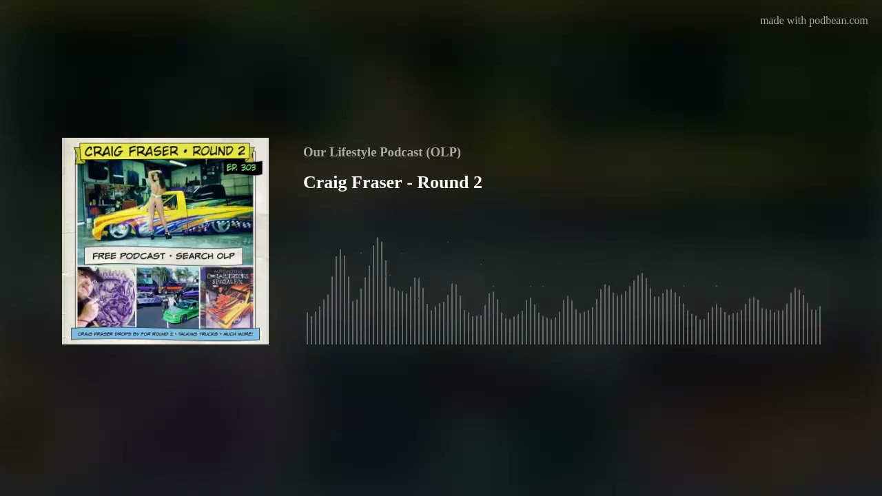 Craig Fraser - Round 2