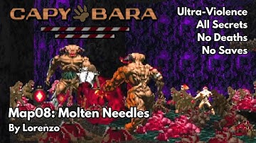 Doom II: Capybara Map08 - Molten Needles (Ultra-Violence, All Secrets, No Deaths or Saves)