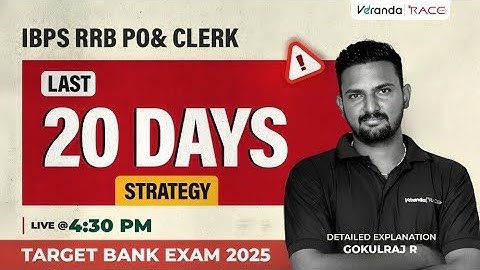 TARGET BANK EXAMS 2025 I IBPS RRB PO & CLERK I LAST 20 DAYS STRATEGY  | BY GOKULRAJ