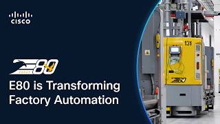 E80 is Transforming Factory Automation
