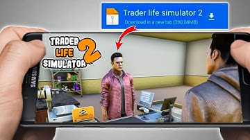 Best Trader Life Simulator 2 Games Android | How To Play Trader Life Simulator 2 in Mobile