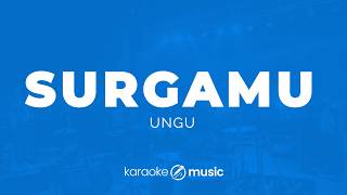 Download lagu SurgaMu - Ungu (KARAOKE VERSION)