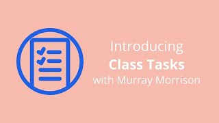 Introducing Class Tasks