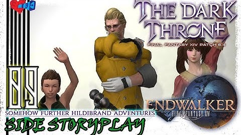 MY ENDWALKER 6.45 [SIDE] STORYPLAY: Somehow Further Hildibrand Adventures PART 09