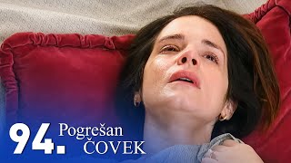 Pogrešan čovek | Epizoda 94 (domaća serija)