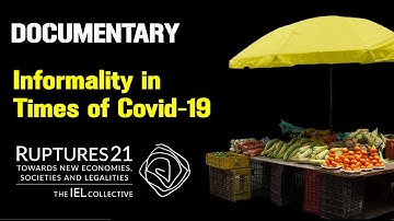 Informality in Times of Covid-19 / Ruptures21 / The IEL Collective / English