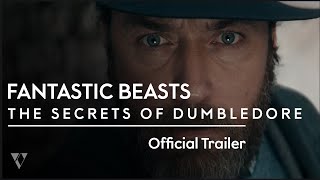 FANTASTIC BEASTS : THE SECRETS OF DUMBLEDORE - Official Trailer (2022) Jude Law, Mads Mikkelsen