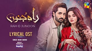 𝗠𝘂𝗷𝗵𝗲 𝗜𝘀𝗵𝗾 𝗛𝘂𝗮 - Rah e Junoon [ Danish Taimoor - Komal Meer ] Singer: Wajhi Farooki - [𝗢𝗦𝗧]