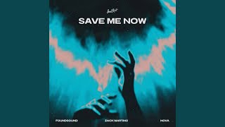 Save Me Now