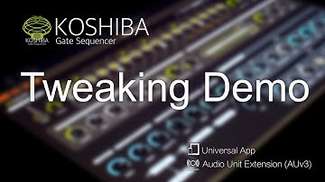 Koshiba - Gate Sequencer - Tweaking Demo