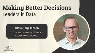 Unlocking Data Potential - Claus Torp Jensen - Making Better Decisions - Episode #20