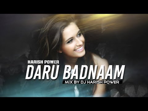 daru-badnaam-(remix)---dj-harish-power