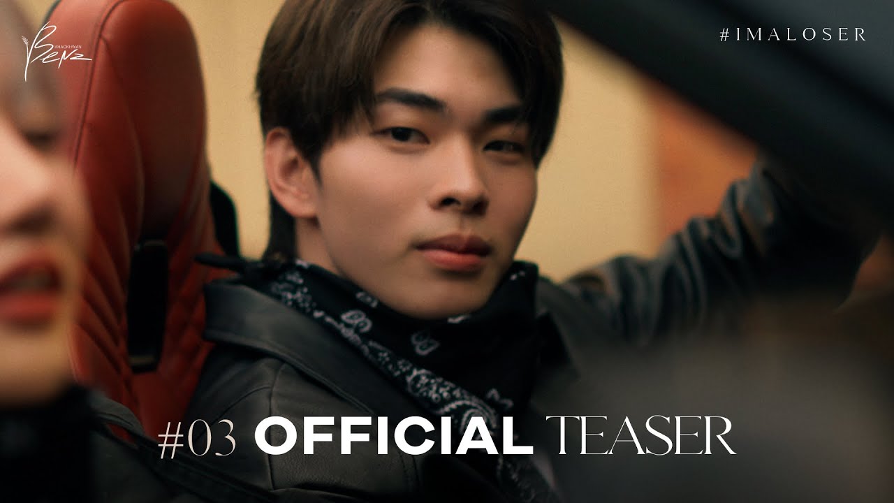 BENZKHAOKHWAN - I'M A LOSER (TEASER) - YouTube