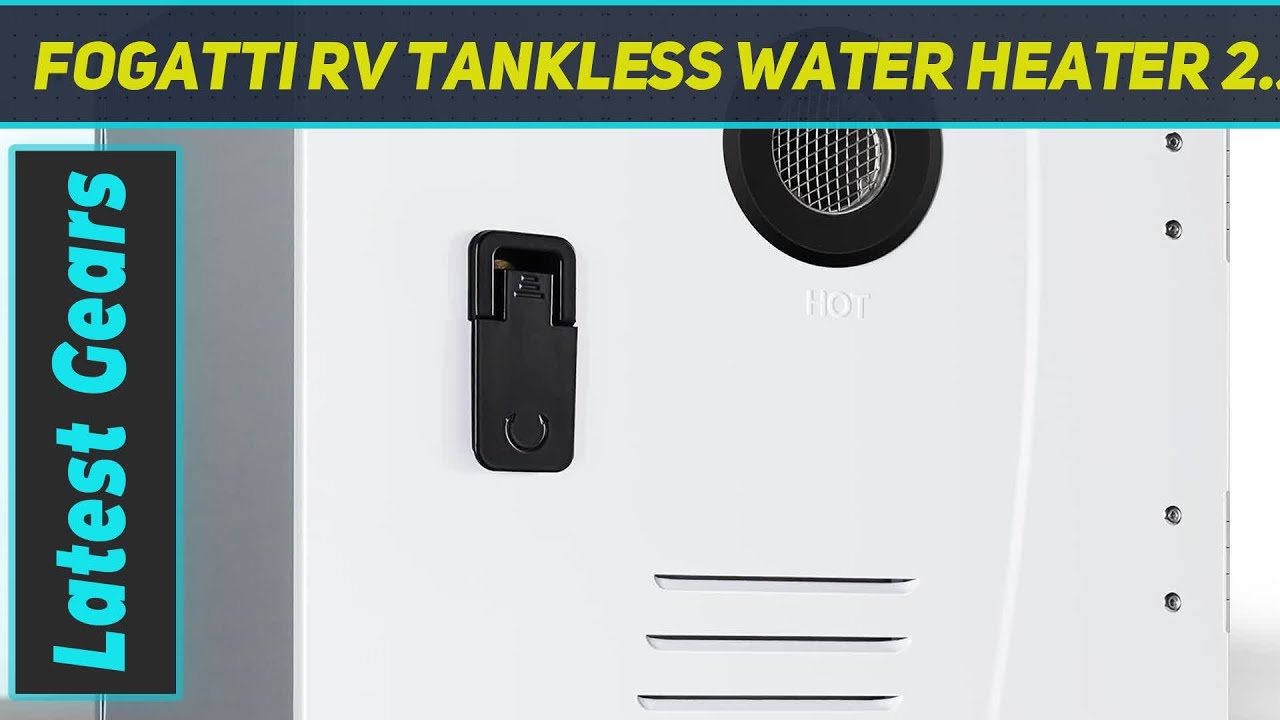 Fogatti RV Tankless Water Heater 2.2GPM 42000BTU Review 2023 YouTube