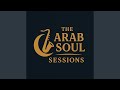 Makhelaw Magalou by The Arab Soul Sessions 🎶