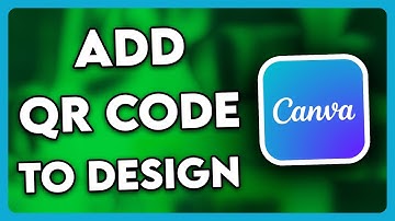 How to Add QR Code to Canva Design (2025)