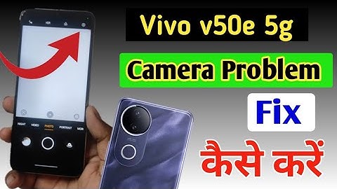 Vivo v50e 5g camera setting / Vivo v50e 5g camera setting reset/Vivo camera problem fix kaise kare
