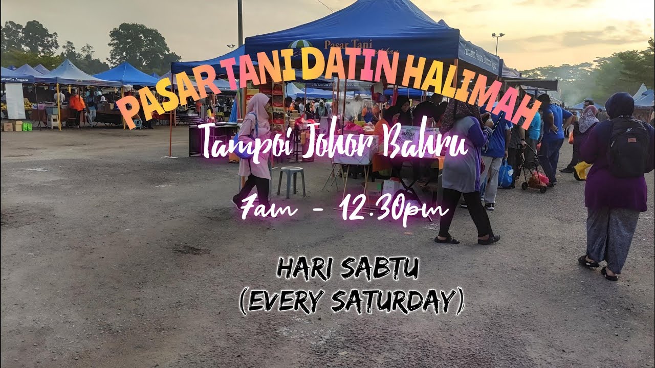 Pasar Tani Datin Halimah Johor Bahru