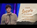 How Secure Is Your Salvation In Christ? | Joseph Prince