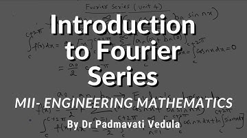 Introduction to Fourier Series | M II | Engineering Mathematics | DBATU | Dr Padmavati Vedula