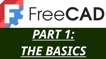 FreeCAD Demystified - Part 1: Summarising the Basics