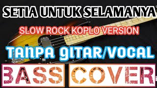 SETIA UNTUK SELAMANYA