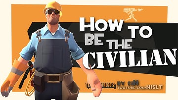 TF2: How to be the Civilian [Exploit]