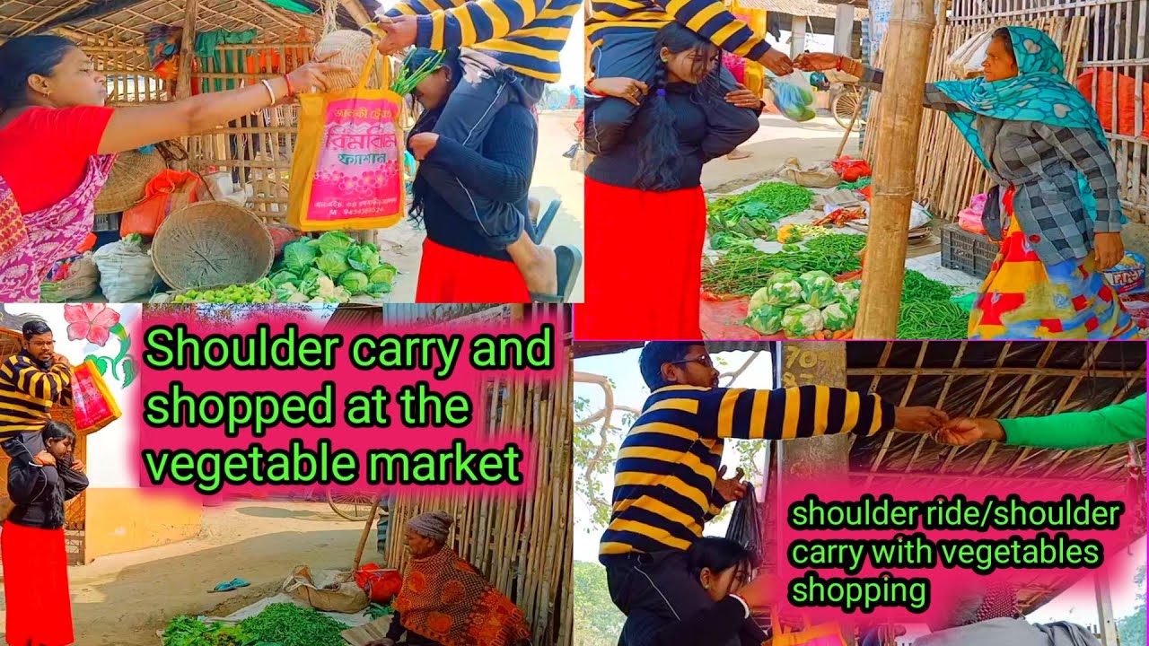 Shopping in shoulder ride||vegetable shopping by shoulder carry||vegetable shopping by lift carry.